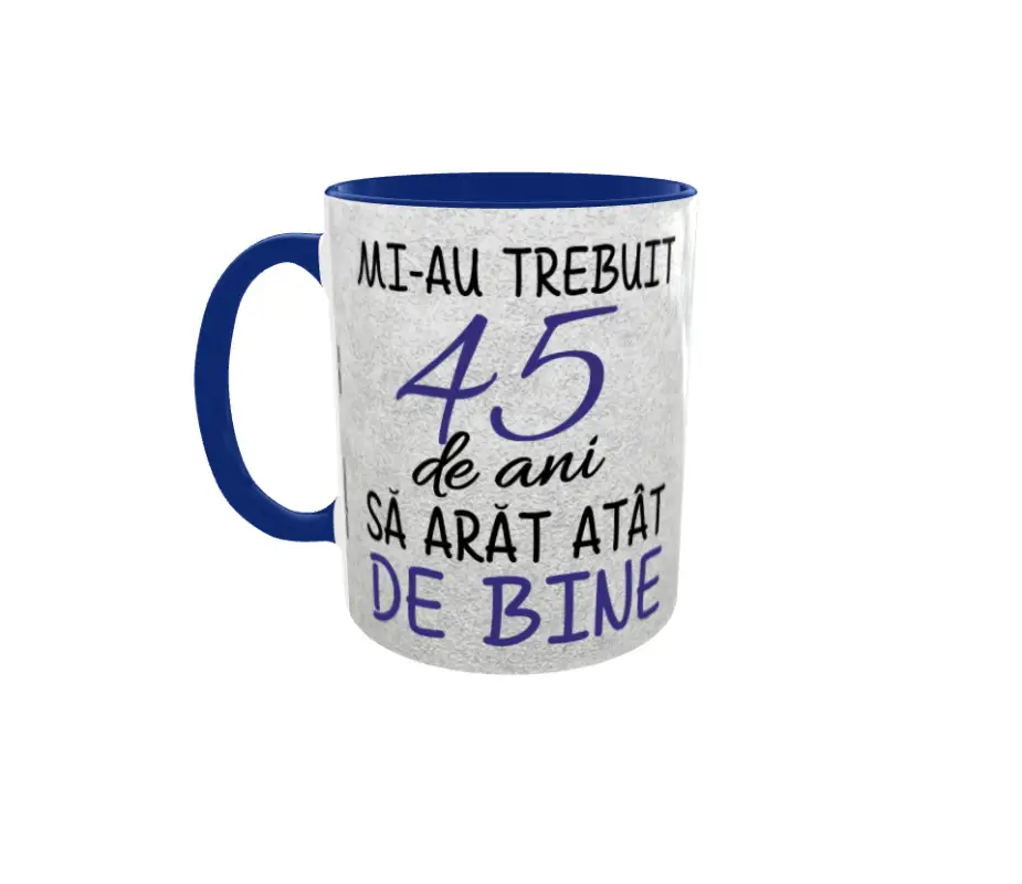 Mi-au trebuit 45 de ani sa arat atat de bine, cana ceramica, 330ml, cgs1123a