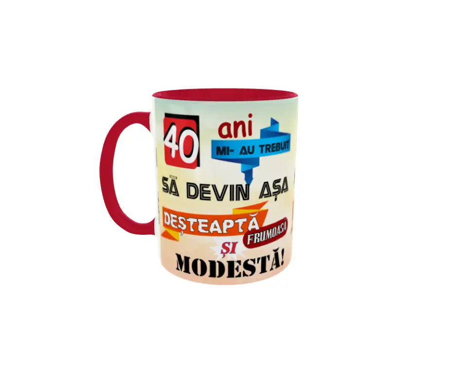 40 ani mi-au trebuit sa devin asa desteapta, cana ceramica, 330mlv