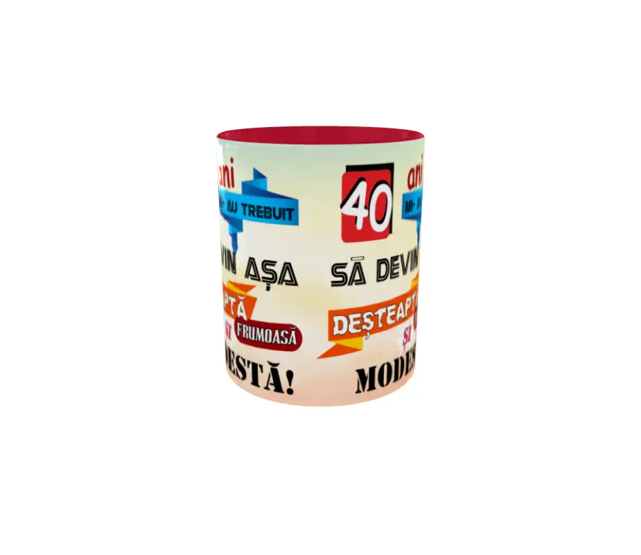 40 ani mi-au trebuit sa devin asa desteapta, cana ceramica, 330mlv
